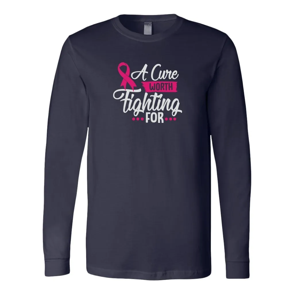 A Cure Worth Fighting For Long Sleeve Shirt