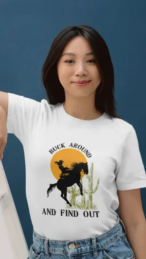 Buck Around and Find Out