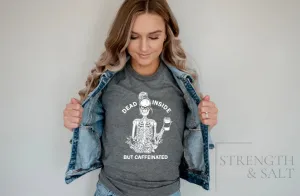 Dead Inside But Caffeinated Unisex Tee