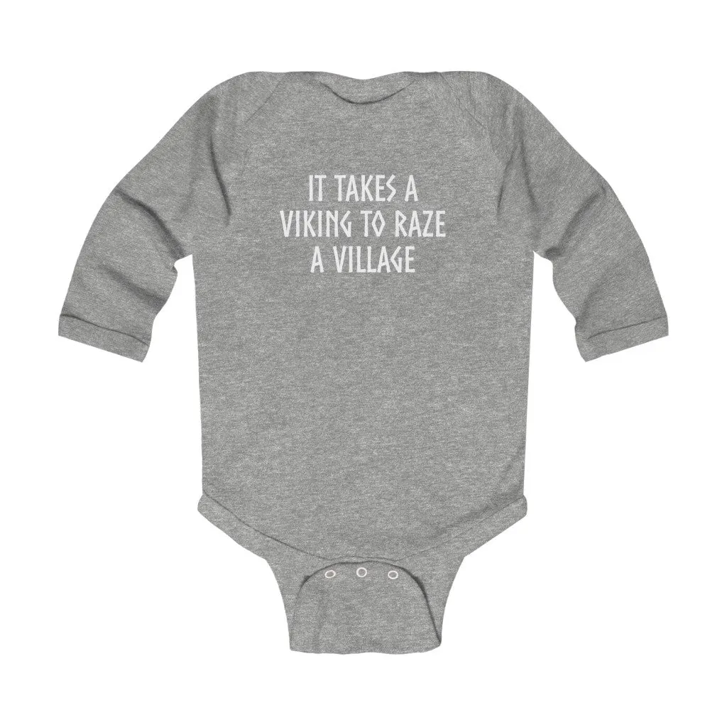 It Takes A Viking To Raze A Village Long Sleeve Bodysuit