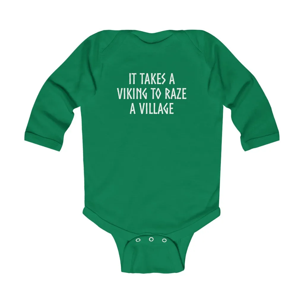 It Takes A Viking To Raze A Village Long Sleeve Bodysuit