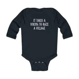 It Takes A Viking To Raze A Village Long Sleeve Bodysuit