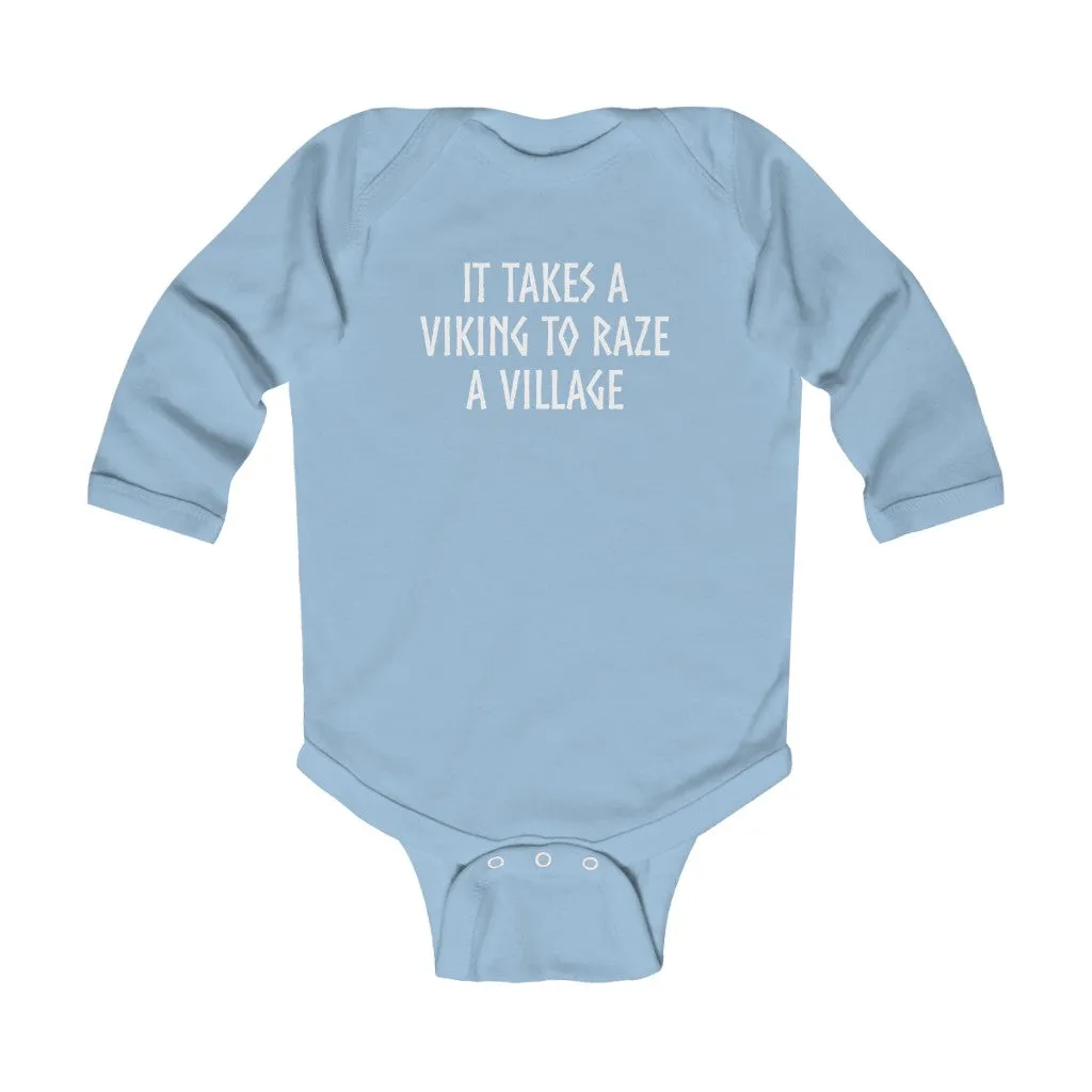 It Takes A Viking To Raze A Village Long Sleeve Bodysuit
