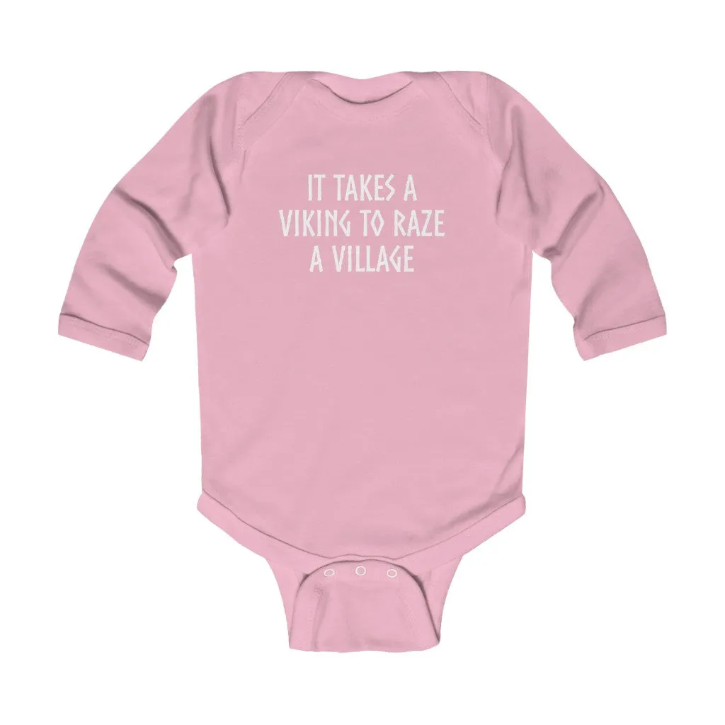 It Takes A Viking To Raze A Village Long Sleeve Bodysuit