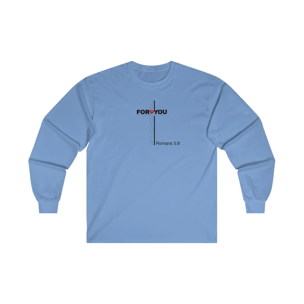 Jesus Died For You Men’s Ultra Cotton Long Sleeve Tee