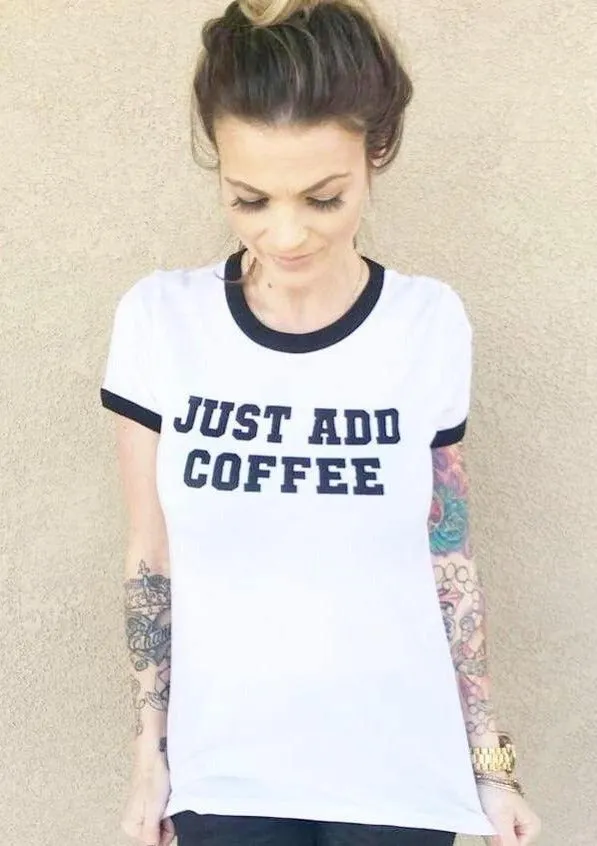Just Add Coffee- Retro Fitted Ringer