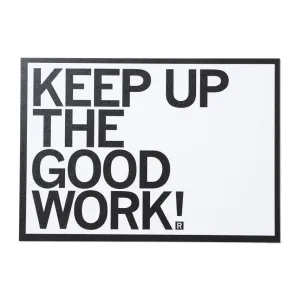 Keep Up The Good Work Postcard