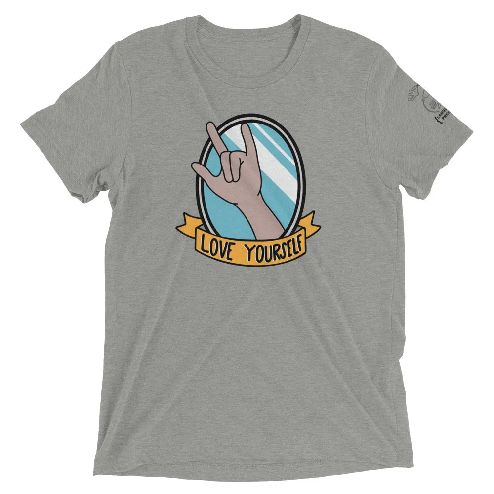 Love Yourself Short Sleeve Tee [Triblend]