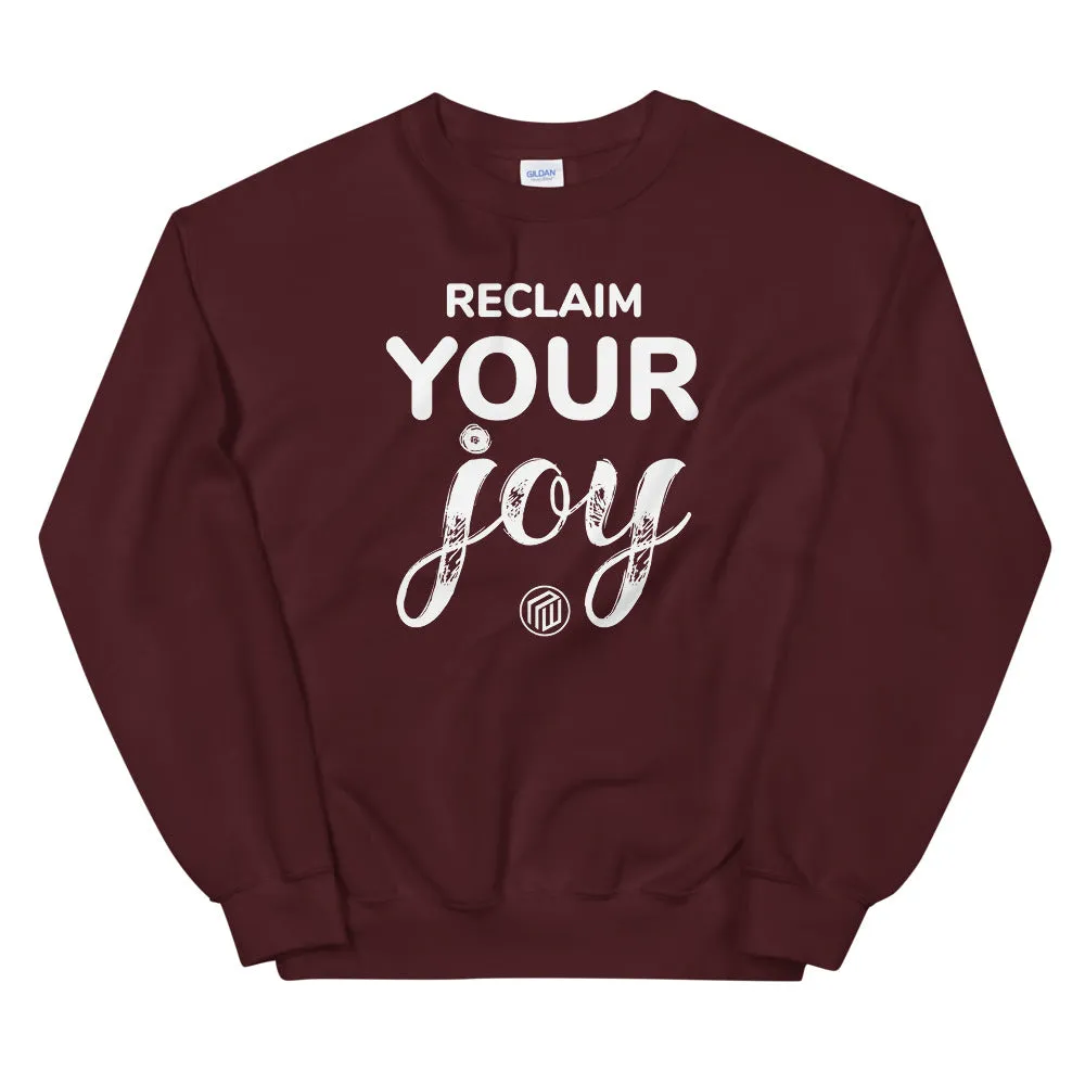 Reclaim Your Joy Sweatshirt