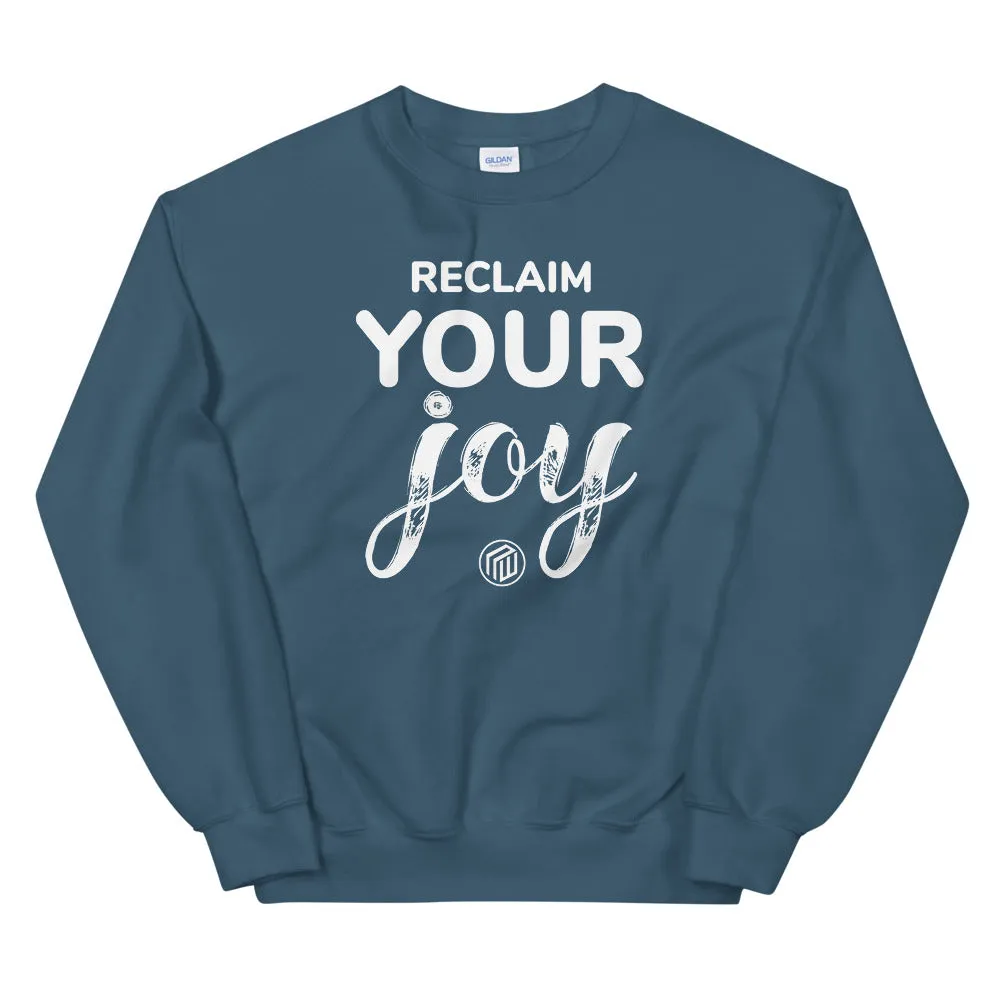 Reclaim Your Joy Sweatshirt
