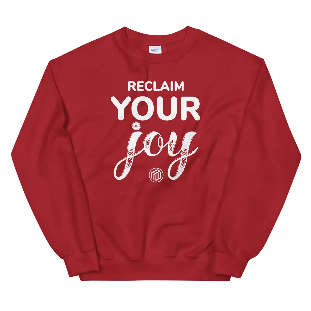 Reclaim Your Joy Sweatshirt