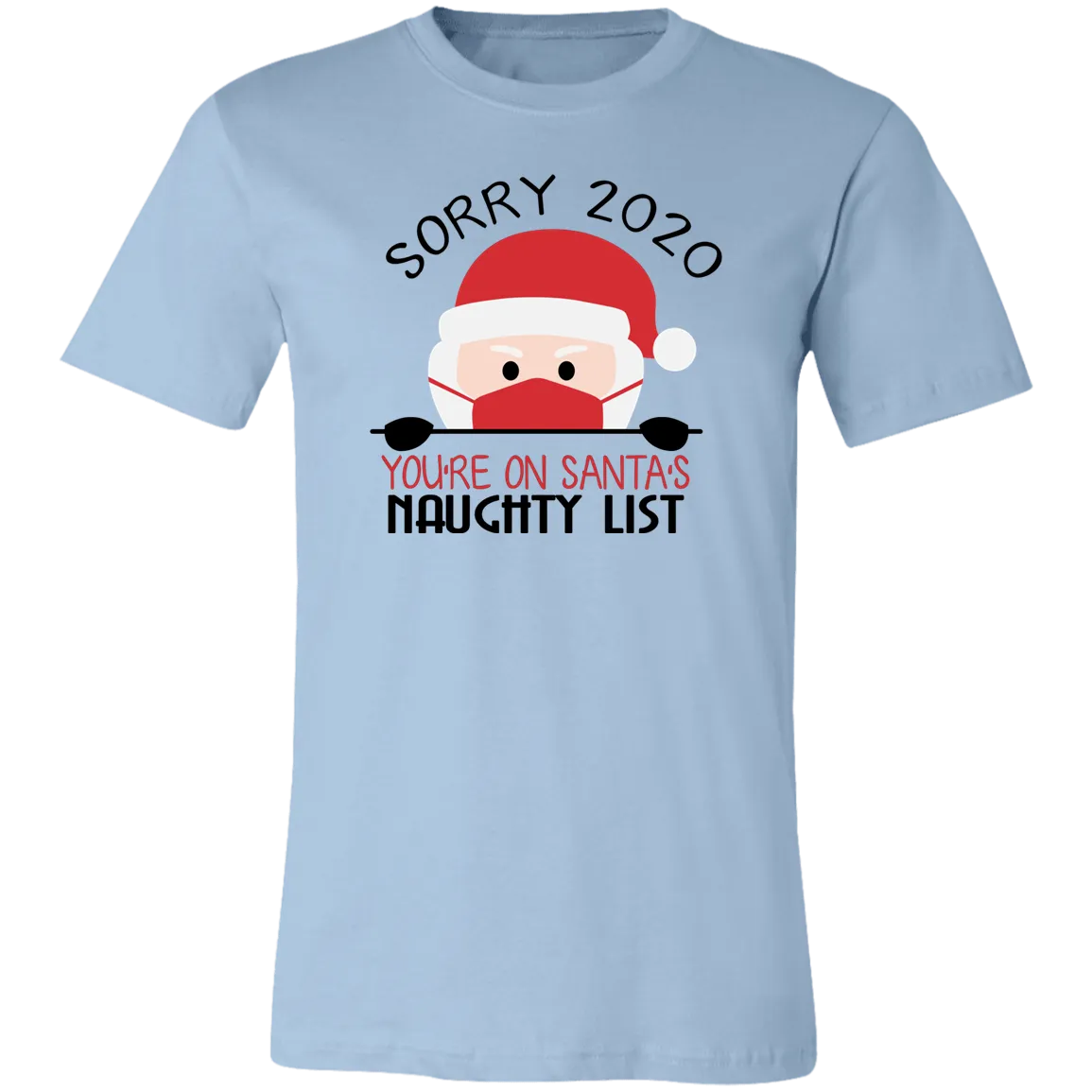 Sorry Christmas 2020 T Shirt