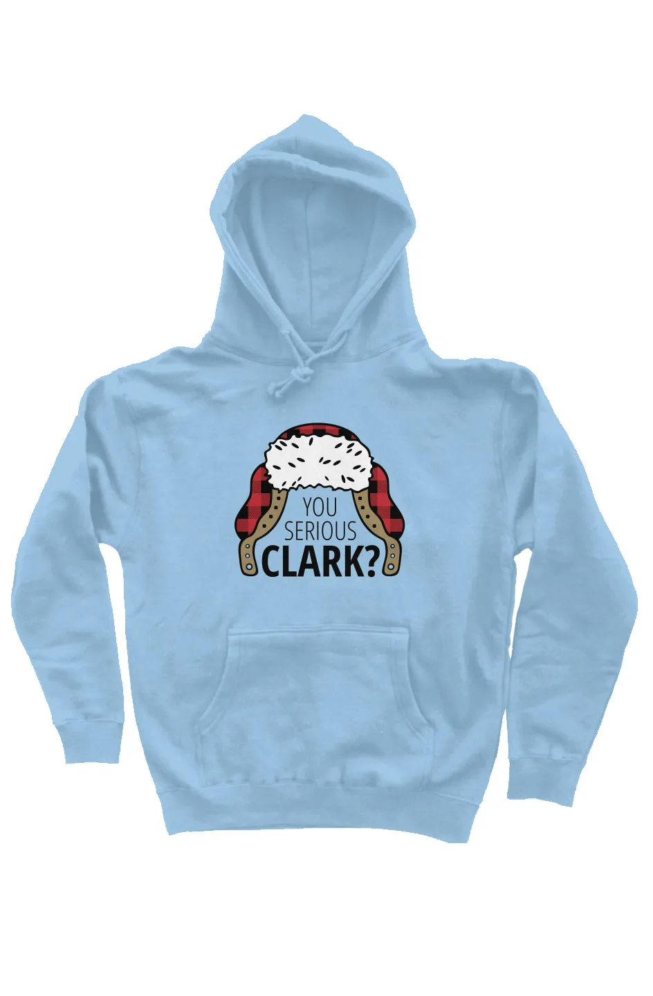 You Serious Clark? Unisex Hoodie